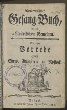Neuvermehrtes Gesang-Buch, für die Rostockschen Gemeinen.