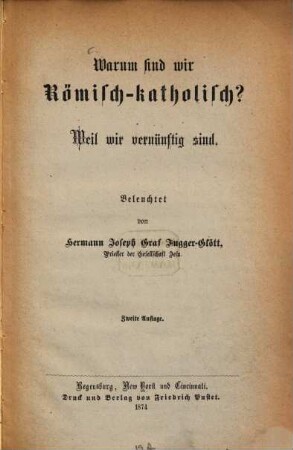 Warum sind wir Römisch-katholisch? : Weil wir vernünftig sind
