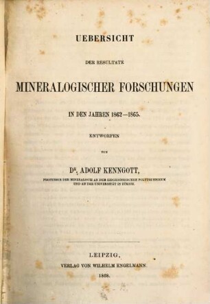 Übersicht der Resultate mineralogischer Forschungen : in d. Jahren .... 1862/65 (1868)