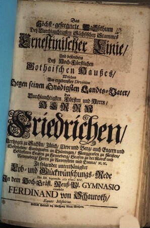 Das höchst-geseegnete Wachßthum deß durchlauchtigsten Sächsischen Stammes Ernestinischer Linie, und besonders deß Hoch-Fürstlichen Gothaischen Haußes