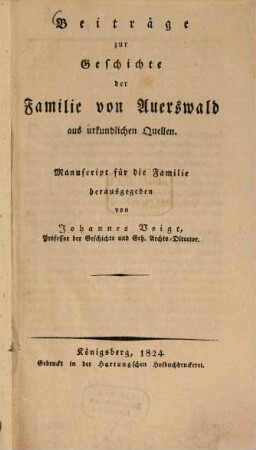 Beiträge zur Geschichte der Familie von Auerswald aus urkundlichen Quellen : Manuscript für die Familie herausgegeben