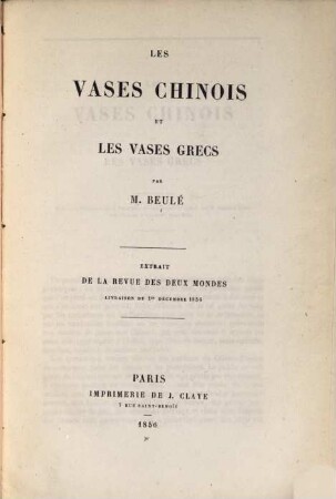 Les vases chinois et les vases grecs : extrait de la Revue de deux Mondes Livraison du 1er Décembre 1856