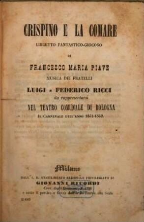 Crispino e la comare : libretto fantastico-giocoso ; da rappresentarsi nel Teatro Comunale di Bologna il carnevale dell'anno 1851 - 52