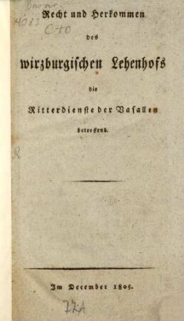 Recht und Herkommen des wirzburgischen Lehenhofes die Ritterdienste der Vasallen betreffend