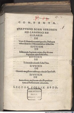 Contenta Matthaei Bossi Veronensis Canonici Regvlaris De Veris & salutaribus animi gaudijs, Dialogus tribus libris seu Disputationibus distinctus
