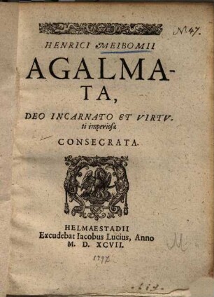 Agalmata, Deo incarnato et virtuti imperiosae consecrata
