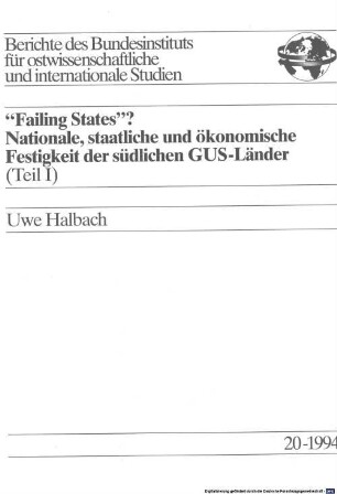 "Failing states"? : nationale, staatliche und ökonomische Festigkeit der südlichen GUS-Länder. 1