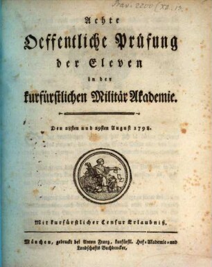 Öffentliche Prüfung der Eleven in der Kurfürstlichen Militär-Akademie. 8. 1798