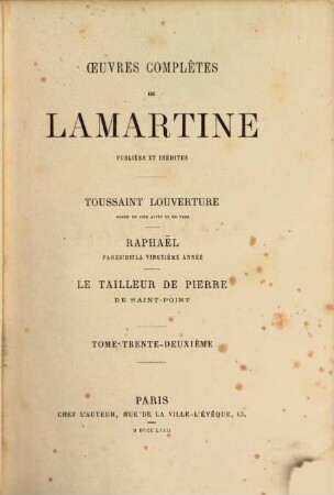 Œuvres complètes de Lamartine : publiées et inédites, 32. Toussaint Louverture u.a.