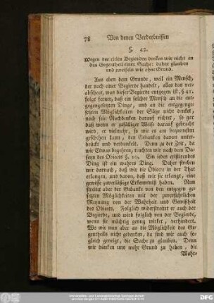 §. 43. Wegen der eitlen Begierden denken wir nicht an das Gegentheil einer Sache: daher glauben und zweifeln wir ohne Grund.