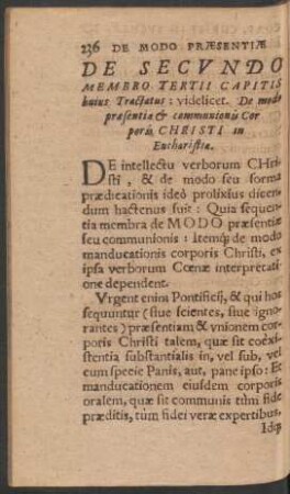 De Secundo Membro Tertii Capitis huius Tractatus: videlicet. De modo praesentiae et communionis Corporis Christi in Eucharistiae.