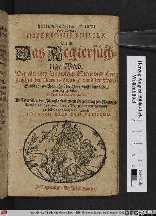 Imperiosus Mulier Das ist Das Regiersüchtige Weib