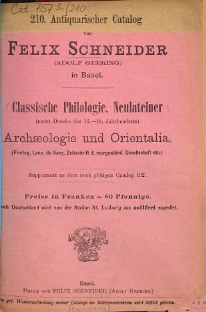 Antiquarischer Catalog von Felix Schneider (Adolf Geering) in Basel, 210. [ca. 1889]