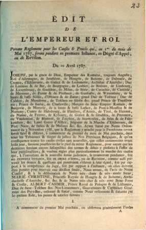 Édit De L'Empereur Et Roi : Portant Reglement pour les Causes & Procès qui, ... Du 10 Avril 1787