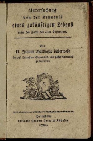 Untersuchung von der Kenntnis eines zukünftigen Lebens unter den Zeiten des Alten Testaments