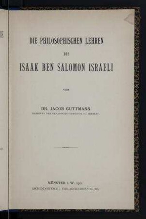 Die philosophischen Lehren des Isaak ben Salomon Israeli / von Jacob Guttmann