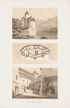 Schloss Chillon am Genfer See, Montreux: Grundriss, Perspektivische Ansichten von Norden und der Hofseite (aus: Atlas zur Zeitschrift für Bauwesen, hrsg. v. G. Erbkam, Jg. 10, 1860)