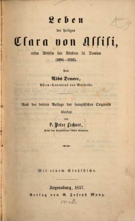 Leben der heiligen Clara von Assisi, ersten Abtissin des Klosters St. Damian : (1194 - 1253)