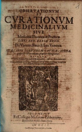 Observationum Et Curationum Medicinalium, Sive, Medicinae Theoricae & Practicae, Liber XXIX : De Arthritide & aliis affectibus partium externarum, In Quo Eius Caussae, Signa, Prognosis & curationes graphice depinguntur
