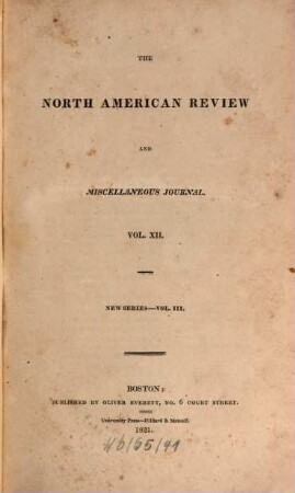 The North American review and miscellaneous journal, 12. 1821 = N.S., Vol. 3