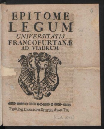 Epitome Legum Universitatis Francofurtanæ Ad Viadrum