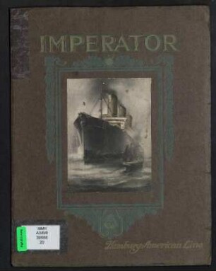 IMPERATOR - The World's Largest Ship, Embodying Maximum Comfort and Safety for All