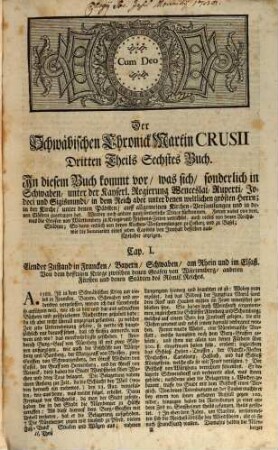 Martin Crusii, Weyland Hochberühmten Professoris der Griechisch- und Lateinischen Sprache, so dann der Wohlredenheit bey der Universität zu Tübingen Schwäbische Chronick : Worinnen zu finden ist, was sich von Erschaffung der Welt an biß auf das Jahr 1596. in Schwaben, denen benachbarten Gegenden, auch vieler anderer Orten, zugetragen, besonders der Ursprung, Geschlecht-Register, Verwandschafften [et]c. vieler sowohl ausgestorbener als noch lebender hoher und niederer Schwäbischer Familien ..., Zweyter Band