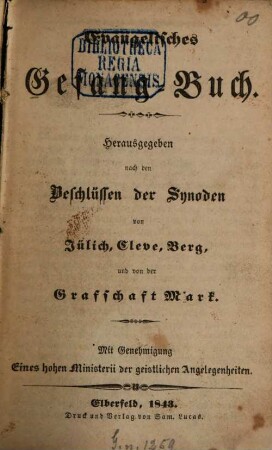 Evangelisches Gesang-Buch : hrsg. nach den Beschlüssen der Synoden von Jülich, Cleve, Berg, und von der Grafschaft Mark