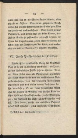 VI. Große Verschiedenheit der Krankheit.