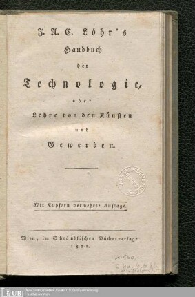 J. A. C. Löhr's Handbuch der Technologie, oder Lehre von den Künsten und Gewerben