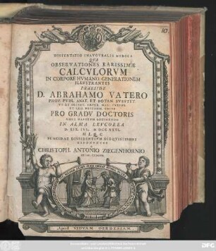 Dissertatio Inavgvralis Medica Qva Observationes Rarissimae Calcvlorvm In Corpore Hvmano Generationem Illvstrantes
