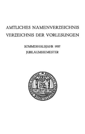 SS 1937: Amtliches Namenverzeichnis, Verzeichnis der Vorlesungen