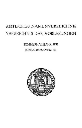 SS 1937: Amtliches Namenverzeichnis, Verzeichnis der Vorlesungen