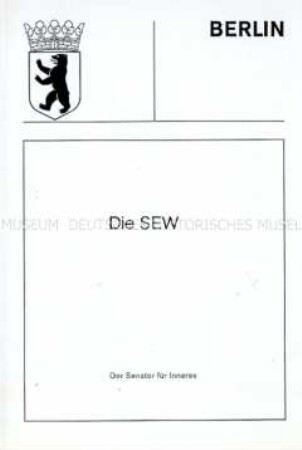 Dokumentation zu einer Untersuchung des Innensenators von Berlin (West) über die Tätigkeit der SEW
