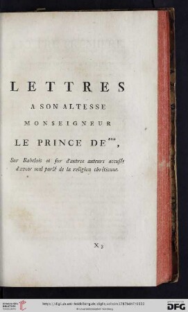 Lettres à son altesse Monseigneur Le Prince de ***, sur Rabelais et sur d'autres auteurs [...]