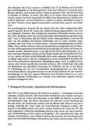 3 Delinquente Perseveranz / intermittierende Erlebnisreaktion