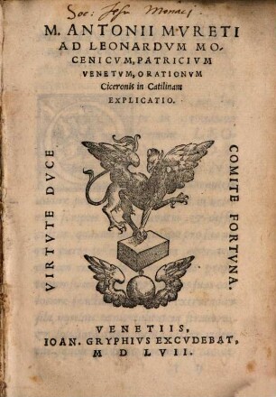 M. Antonii Mureti ad Leonardum Mocenium ... Orationum Ciceronis in Catilinam explicatio