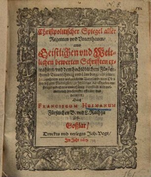 Christpolitischer Spiegel aller Regenten und Unterthanen ...