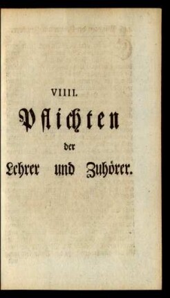 VIIII. Pflichten der Lehrer und Zuhörer