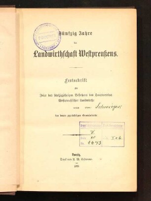 Fünfzig Jahre der Landwirthschaft Westpreußens : Festschrift zur Feier des fünfzigjährigen Bestehens des Hauptvereins Westpreußischer Landwirthe