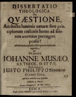Diss. theol. de quaestione: an ductu luminis naturae, sive principiorum rationis homo ad salutem aeternam pertingere possit?