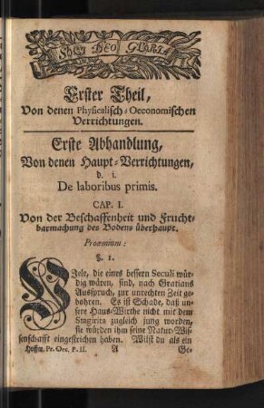 Erster Theil, von denen Physicalisch Oeconomischen Verrichtungen. Erste Abhandlung, d. i. De laboribus primis.