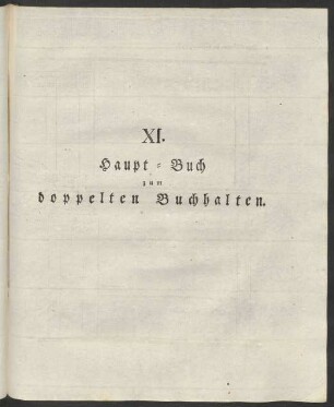 XI. Haupt-Buch zum doppelten Buchhalten.