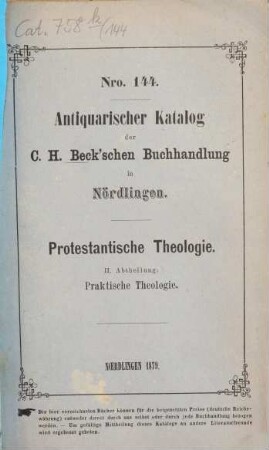 Antiquarischer Katalog der C. H. Beck'schen Buchhandlung in Nördlingen, 144. 1879 = Abth. 2
