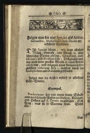 Folgen nun die Vier Species als Additio, Subtractio, Multiplicatio und Divisio mit erklaerten Exemplen [und weiteren Rechenarten]