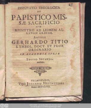 Disputatio Theologica De Papistico Missae Sacrificio : Cum Epimetro Ad Leonem Allatium Graecum