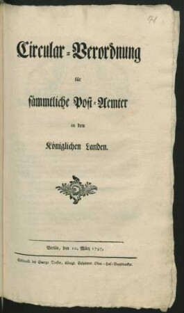 Circular-Verordnung für sämmtliche Post-Aemter in den Königlichen Landen : Berlin, den 10. März 1797