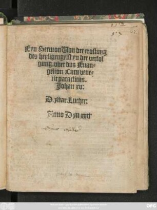 Eyn Sermon Uon der trostung || des heyligen geist yn der verfol||gung. vber das Euan=||gelion Cum vene=||rit paraclitus.|| Johan xv:|| D. Mar. Luther:||