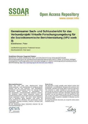 Gemeinsamer Sach- und Schlussbericht für das Verbundprojekt Virtuelle Forschungsumgebung für die Sozioökonomische Berichterstattung (VFU soeb 3)