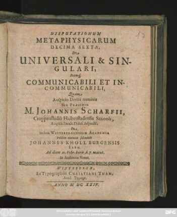 Disputationum Metaphysicarum Decima Sexta, De Universali & Singulari, Itemq[ue] Communicabili Et Incommunicabili,